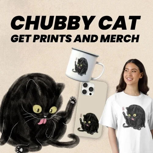 Chubby Cat prints and merch